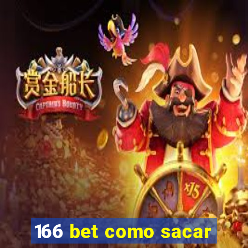 166 bet como sacar